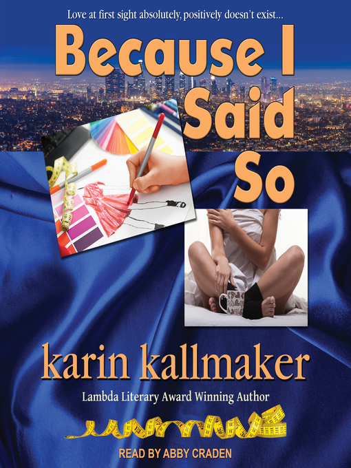 Title details for Because I Said So by Karin Kallmaker - Available